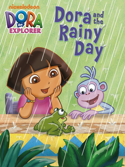 Title details for Dora and the Rainy Day by Nickelodeon Publishing - Available
